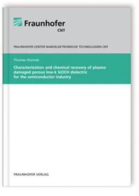 Buch: Characterization and chemical recovery of plasma damaged porous low-k SiOCH dielectric for the semiconductor industry