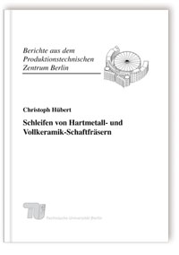 Buch: Schleifen von Hartmetall- und Vollkeramik-Schaftfräsern