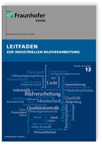 Buch: Leitfaden zur industriellen Bildverarbeitung, Klaus Spinnler, 978-3-8396-0447-2 Buch: Leitfaden zur industriellen Bildverarbeitung