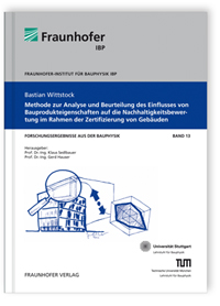 Buch: Methode zur Analyse und Beurteilung des Einflusses von Bauprodukteigenschaften auf die Nachhaltigkeitsbewertung im Rahmen der Zertifizierung von Gebäuden