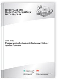 Buch: Effective Motion Design Applied to Energy-Efficient Handling Processes, Tobias Brett, 978-3-8396-0511-0 Buch: Effective Motion Design Applied to Energy-Efficient Handling Processes