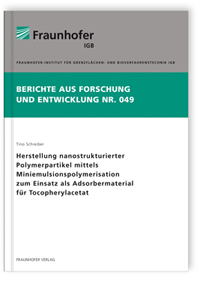 Buch: Herstellung nanostrukturierter Polymerpartikel mittels Miniemulsionspolymerisation zum Einsatz als Adsorbermaterial fürTocopherylacetat