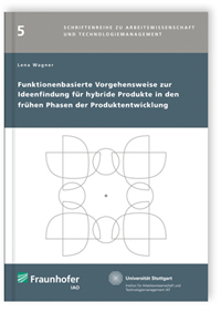 Buch: Funktionenbasierte Vorgehensweise zur Ideenfindung für hybride Produkte in den frühen Phasen der Produktentwicklung