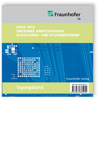 Buch: Tagungsband DASS 2013. Dresdner Arbeitstagung Schaltungs- und Systementwurf. CD-ROM