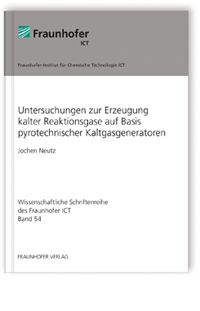 Buch: Untersuchungen zur Erzeugung kalter Reaktionsgase auf Basis pyrotechnischer Kaltgasgeneratoren