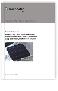 Buch: Entwicklung und Charakterisierung hocheffizienter MWT-PERC-Solarzellen aus p-dotiertem, kristallinem Silicium