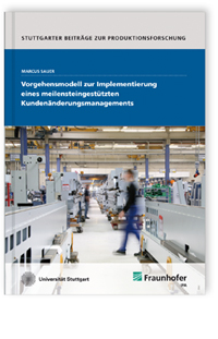 Buch: Vorgehensmodell zur Implementierung eines meilensteingestützten Kundenänderungsmanagements, Marcus Sauer, 978-3-8396-0629-2 Buch: Vorgehensmodell zur Implementierung eines meilensteingestützten Kundenänderungsmanagements
