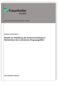 Buch: Modell zur Abbildung der Kostenentwicklung in Wertströmen bei veränderten Eingangsgrößen