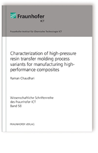 Buch: Characterization of high-pressure resin transfer molding process variants for manufacturing high-performance composites