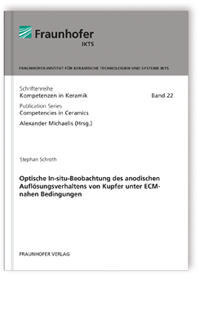 Buch: Optische In-situ-Beobachtung des anodischen Auflösungsverhaltens von Kupfer unter ECM-nahen Bedingungen