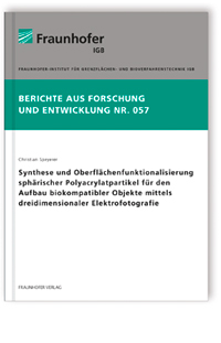 Buch: Synthese und Oberflächenfunktionalisierung sphärischer Polyacrylatpartikel für den Aufbau biokompatibler Objekte mittels dreidimensionaler Elektrofotografie