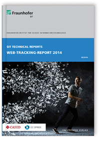 Buch: Web-Tracking-Report 2014, Markus Schneider, Matthias Enzmann, Martin Stopczynski, 978-3-8396-0700-8 Buch: Web-Tracking-Report 2014