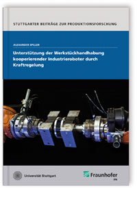 Buch: Unterstützung der Werkstückhandhabung kooperierender Industrieroboter durch Kraftregelung