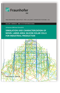 Buch: Simulation and Characterization of Novel Large-Area Silicon Solar Cells for Industrial Production