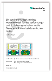 Buch: Ein kontinuumsmechanisches Materialmodell für das Verformungs- und Schädigungsverhalten textiler Gewebestrukturen bei dynamischen Lasten, Matthias Boljen, 978-3-8396-0747-3 Buch: Ein kontinuumsmechanisches Materialmodell für das Verformungs- und Schädigungsverhalten textiler Gewebestrukturen bei dynamischen Lasten