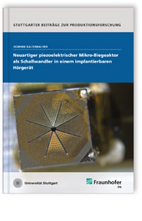 Buch: Neuartiger piezoelektrischer Mikro-Biegeaktor als Schallwandler in einem implantierbaren Hörgerät