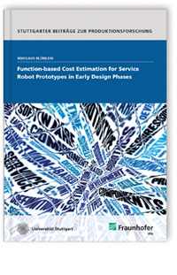 Buch: Function-based Cost Estimation for Service Robot Prototypes in Early Design Phases, Nikolaus Blümlein, 978-3-8396-0749-7 Buch: Function-based Cost Estimation for Service Robot Prototypes in Early Design Phases
