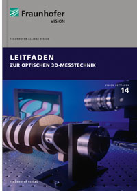 Buch: Leitfaden zur optischen 3D-Messtechnik, , 978-3-8396-0761-9 Buch: Leitfaden zur optischen 3D-Messtechnik