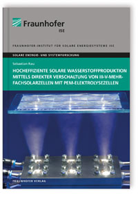 Buch: Hocheffiziente solare Wasserstoffproduktion mittels direkter Verschaltung von III-V-Mehrfachsolarzellen mit PEM-Elektrolysezellen