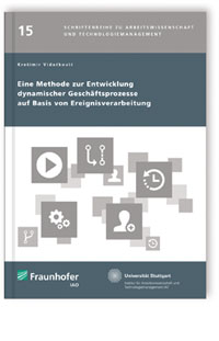 Buch: Eine Methode zur Entwicklung dynamischer Geschäftsprozesse auf Basis von Ereignisverarbeitung