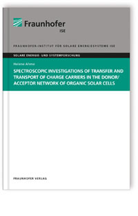 Buch: Spectroscopic Investigations of Transfer and Transport of Charge Carriers in the Donor/Acceptor Network of Organic Solar Cells