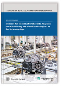 Buch: Methode für eine situationsbasierte Adaption und Absicherung der Produktionsfähigkeit in der Serienmontage, Michael Neumann, 978-3-8396-0816-6 Buch: Methode für eine situationsbasierte Adaption und Absicherung der Produktionsfähigkeit in der Serienmontage