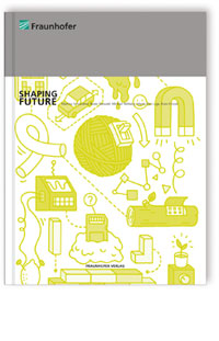 Buch: Shaping Future, Martina Schraudner, Beate Seewald, Michael Rehberg, Martin Kim Luge, Kora Kimpel, 978-3-8396-0818-0 Buch: Shaping Future