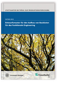 Buch: Entwurfsmuster für den Aufbau von Baukästen für das Funktionale Engineering, Raphael Buck, 978-3-8396-0828-9 Buch: Entwurfsmuster für den Aufbau von Baukästen für das Funktionale Engineering