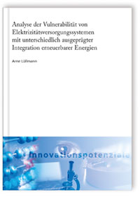 Buch: Analyse der Vulnerabilität von Elektrizitätsversorgungssystemen mit unterschiedlich ausgeprägter Integration erneuerbarer Energien, Arne Lüllmann, 978-3-8396-0850-0 Buch: Analyse der Vulnerabilität von Elektrizitätsversorgungssystemen mit unterschiedlich ausgeprägter Integration erneuerbarer Energien