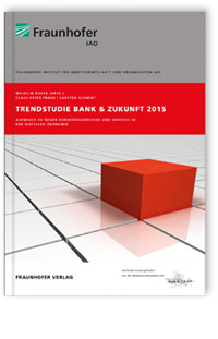 Buch: Trendstudie Bank & Zukunft 2015, Claus-Peter Praeg, Carsten Schmidt, 978-3-8396-9494-7 Buch: Trendstudie Bank & Zukunft 2015