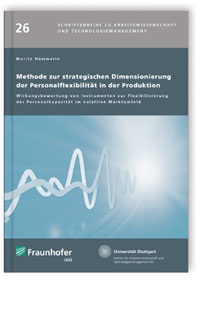Buch: Methode zur strategischen Dimensionierung der Personalflexibilität in der Produktion, Moritz Hämmerle, 978-3-8396-0899-9 Buch: Methode zur strategischen Dimensionierung der Personalflexibilität in der Produktion
