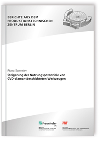 Buch: Steigerung der Nutzungspotenziale von CVD-diamantbeschichteten Werkzeugen, Fiona Sammler, 978-3-8396-0906-4 Buch: Steigerung der Nutzungspotenziale von CVD-diamantbeschichteten Werkzeugen