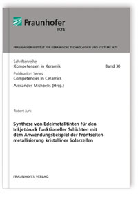 Buch: Synthese von Edelmetalltinten für den Inkjetdruck funktioneller Schichten mit dem Anwendungsbeispiel der Frontseitenmetallisierung kristalliner Solarzellen, Robert Jurk, 978-3-8396-0924-8 Buch: Synthese von Edelmetalltinten für den Inkjetdruck funktioneller Schichten mit dem Anwendungsbeispiel der Frontseitenmetallisierung kristalliner Solarzellen
