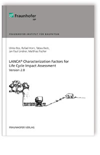 Buch: LANCA. Characterization Factors for Life Cycle Impact Assessment, Version 2.0, Ulrike Bos, Rafael Horn, Tabea Beck, Jan Paul Lindner, Matthias Fischer, 978-3-8396-0953-8 Buch: LANCA. Characterization Factors for Life Cycle Impact Assessment, Version 2.0