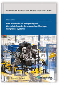 Buch: Eine Methodik zur Steigerung der Wertschöpfung in der manuellen Montage komplexer Systeme, Jürgen Henke, 978-3-8396-0964-4 Buch: Eine Methodik zur Steigerung der Wertschöpfung in der manuellen Montage komplexer Systeme