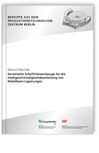 Buch: Keramische Schaftfräswerkzeuge für die Hochgeschwindigkeitsbearbeitung von Nickelbasis-Legierungen