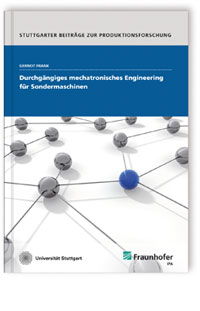 Buch: Durchgängiges mechatronisches Engineering für Sondermaschinen, Gernot Frank, 978-3-8396-0968-2 Buch: Durchgängiges mechatronisches Engineering für Sondermaschinen