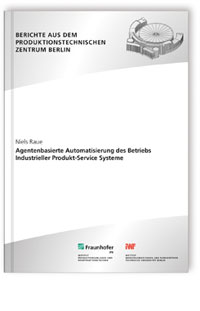 Agentenbasierte Automatisierung des Betriebs Industrieller Produkt-Service Systeme