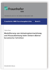 Buch: Modellierung von Anisotropieentwicklung und Rissausbreitung beim Sintern dünner keramischer Schichten