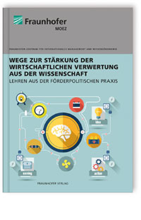 Buch: Wege zur Stärkung der wirtschaftlichen Verwertung aus der Wissenschaft