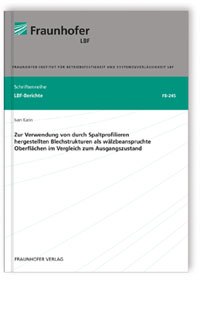 Buch: Zur Verwendung von durch Spaltprofilieren hergestellten Blechstrukturen als wälzbeanspruchte Oberflächen im Vergleich zum Ausgangszustand