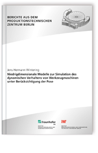 Buch: Niedrigdimensionale Modelle zur Simulation des dynamischen Verhaltens von Werkzeugmaschinen unter Berücksichtigung der Pose