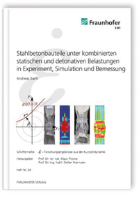 Buch: Stahlbetonbauteile unter kombinierten statischen und detonativen Belastungen in Experiment, Simulation und Bemessung, Andreas Bach, 978-3-8396-1028-2 Buch: Stahlbetonbauteile unter kombinierten statischen und detonativen Belastungen in Experiment, Simulation und Bemessung