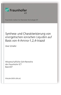 Buch: Synthese und Charakterisierung von energetischen ionischen Liquiden auf Basis von 4-Amino-1,2,4-triazol