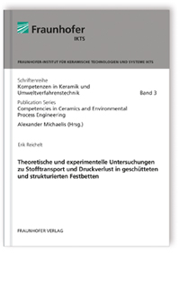 Buch: Theoretische und experimentelle Untersuchungen zu Stofftransport und Druckverlust in geschütteten und strukturierten Festbetten