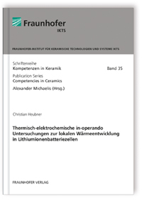 Buch: Thermisch-elektrochemische in-operando Untersuchungen zur lokalen Wärmeentwicklung in Lithiumionenbatteriezellen