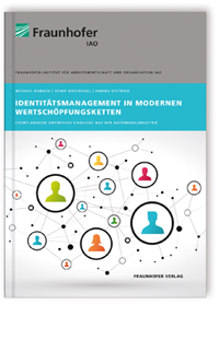 Buch: Identitätsmanagement in modernen Wertschöpfungsketten, Michael Kubach, Heiko Roßnagel, Fabina Dietrich, 978-3-8396-1083-1 Buch: Identitätsmanagement in modernen Wertschöpfungsketten