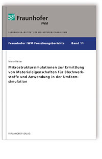 Buch: Mikrostruktursimulationen zur Ermittlung von Materialeigenschaften für Blechwerkstoffe und Anwendung in der Umformsimulation