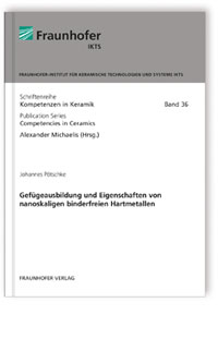Buch: Gefügeausbildung und Eigenschaften von nanoskaligen binderfreien Hartmetallen, Johannes Pötschke, 978-3-8396-1104-3 Buch: Gefügeausbildung und Eigenschaften von nanoskaligen binderfreien Hartmetallen