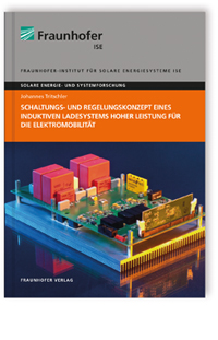 Buch: Schaltungs- und Regelungskonzept eines induktiven Ladesystems hoher Leistung für die Elektromobilität